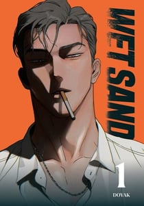 Wet Sand, Volume 1 - The must-read super spicy Boys’ Love webtoon