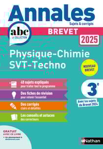 Annales ABC du Brevet 2025 - Physique-Chimie - SVT - Technologie 3e - Sujets et corrigés + fiches de révisions - EPUB