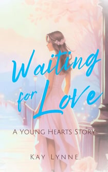 Waiting for Love - Young Hearts, #1
