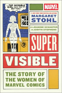 Super Visible - The Story of the Women of Marvel Comics