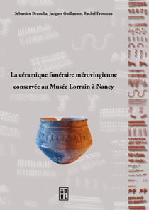 La céramique funéraire mérovingienne conservée au Musée Lorrain à Nancy