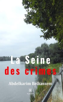 La Seine des crimes - Roman