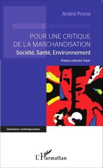 Pour une critique de la marchandisation - Société, Santé, Environnement