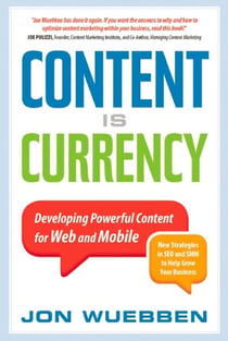 Content is Currency - Developing Powerful Content for Web and Mobile