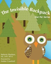 The Invisible Backpack Owl Pal Series - Playfully Connected Games Book Series