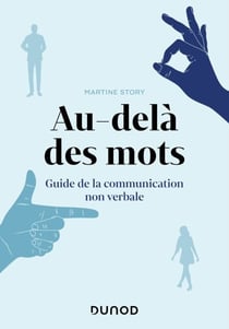 Au-delà des mots - Guide de la communication non verbale