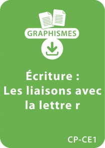 Graphismes et écriture - CP/CE1 - Les liaisons avec la lettre "R" - Un lot de 8 fiches à télécharger