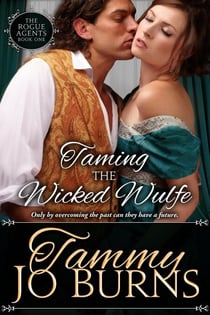 Taming the Wicked Wulfe - The Rogue Agents, #1