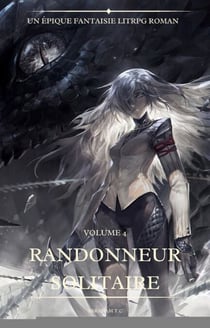 Randonneur Solitaire:Un Épique Fantaisie LitRPG Roman(Volume 4)