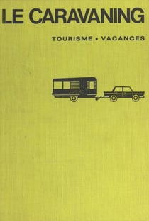 Le caravaning - Tourisme, vacances