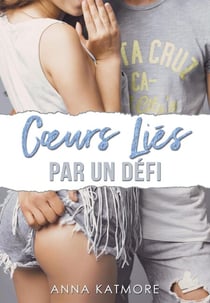 Cœurs Liés Par Un Défi - Les cœurs en jeu, #5