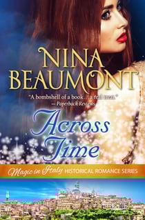 Across Time: Time Travel set in Renaissance Italy - Magic in Italy Historical Romance Series, #1