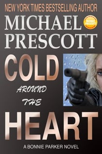 Cold Around the Heart - Bonnie Parker, PI, #1