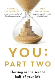 You: Part Two - Thriving in the Second Half of Your Life