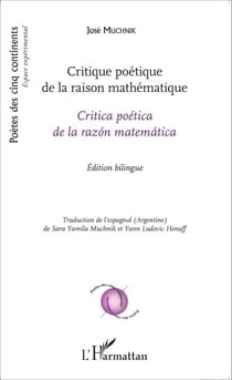 Critique poétique de la raison mathématique - Critica poética de la razón matemática - Édition bilingue