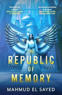 The Republic of Memory - A visionary new voice in science fiction, perfect for fans of The Expanse