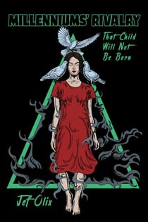 That Child Will Not Be Born - Millennium's Rivalry, #1