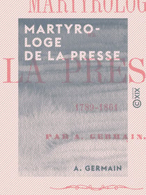 Martyrologe de la presse - 1789-1861