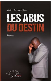 Les abus du destin - Roman