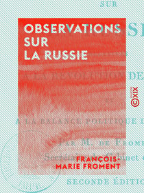 Observations sur la Russie - Relatives à la révolution de France et à la balance politique de l'Europe
