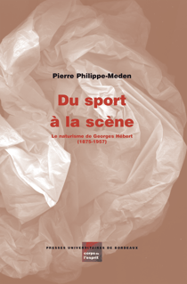 Du sport à la scène - Le naturisme de Georges Hébert (1875-1957)