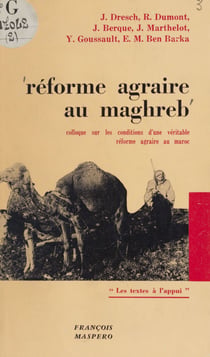 Réforme agraire au Maghreb - Séminaire sur les conditions d'une véritable réforme agraire au Maroc