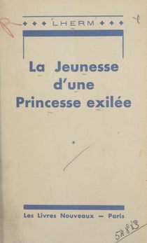 La jeunesse d'une princesse exilée