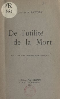 De l'utilité de la mort - Essai de philosophie scientifique