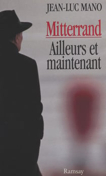 Mitterrand, ailleurs et maintenant