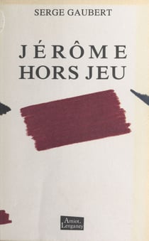 Jérôme hors jeu - Nouvelles