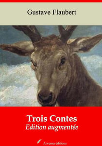 Trois Contes – suivi d'annexes - Nouvelle édition 2019