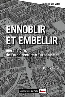 Ennoblir et embellir. De l'architecture à l'urbanisme - De l'Architecture à l'urbanisme
