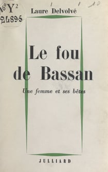 Le fou de Bassan - Une femme et ses bêtes
