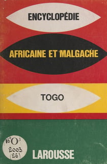 Encyclopédie africaine et malgache : République du Togo - République du Togo