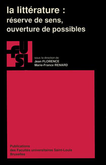 La littérature: Réserve de sens, ouverture de possibles