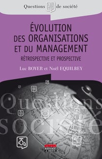 Evolution des organisations et du management - Rétrospective et prospective