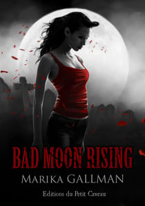 Tristesse - Partie 4 - Bad Moon Rising