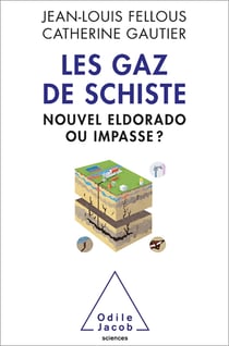 Les Gaz de schiste - Nouvel eldorado ou impasse ?