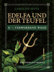 Edelfa und der Teufel II - Verworrene Wege