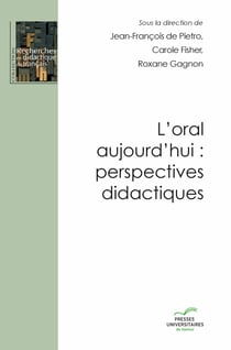 L’oral aujourd’hui: perspectives didactiques