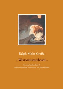Westcoaststoryboard - Poetische Schriften Band IX  und dem Gastbeitrag Sonnenworte