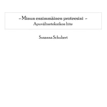 Minun ensimmäinen proteesini - Apuvälineteknikon liite