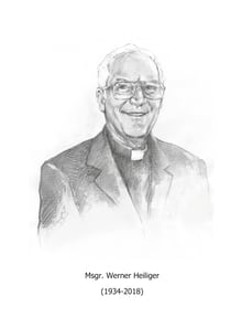 Msgr. Werner Heiliger (1934-2018) - Erinnerungen seiner Schüler, Mitarbeiter, Freunde und Pfarrangehörigen sowie ausgewählte Beiträge