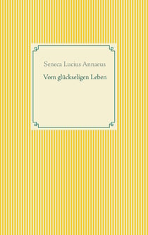 Vom glückseligen Leben