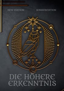 Die höhere Erkenntnis - New Edition. Sonderedition