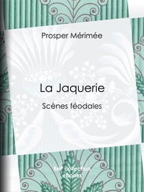 La Jaquerie - Scènes féodales