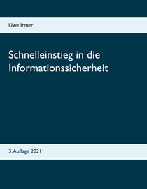 Schnelleinstieg in die Informationssicherheit - 3. Auflage 2021