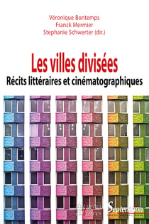 Les villes divisées - Récits littéraires et cinématographiques