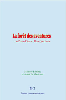 La forêt des aventures - ou Peau d’âne et Don Quichotte