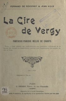 La cire de Vergy - Fantaisie-parodie mêlée de chants